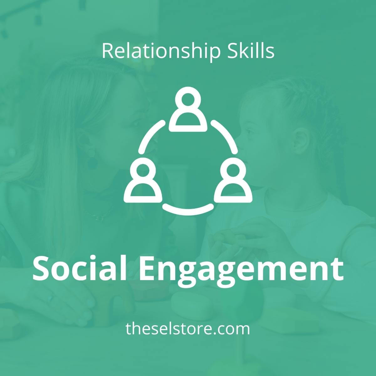 SEL Lesson focusing on Social Engagement to use in your classroom as one of your SEL activities for Relationship Skills