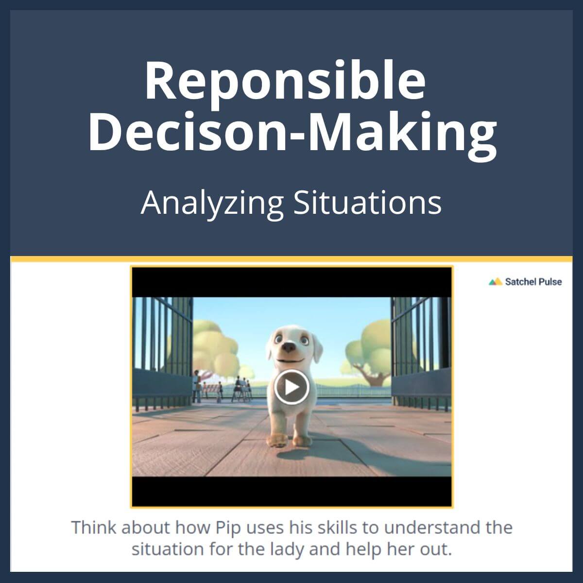 SEL Lesson focusing on Analyzing Situations to use in your classroom as one of your SEL activities for Responsible Decision-Making