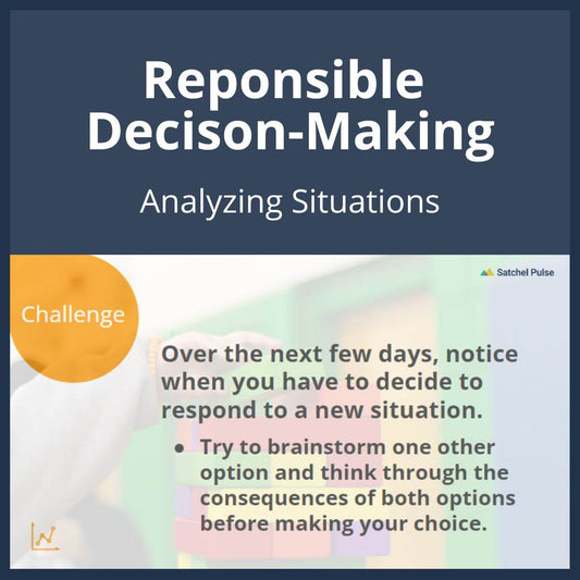 SEL Lesson focusing on Analyzing Situations to use in your classroom as one of your SEL activities for Responsible Decision-Making