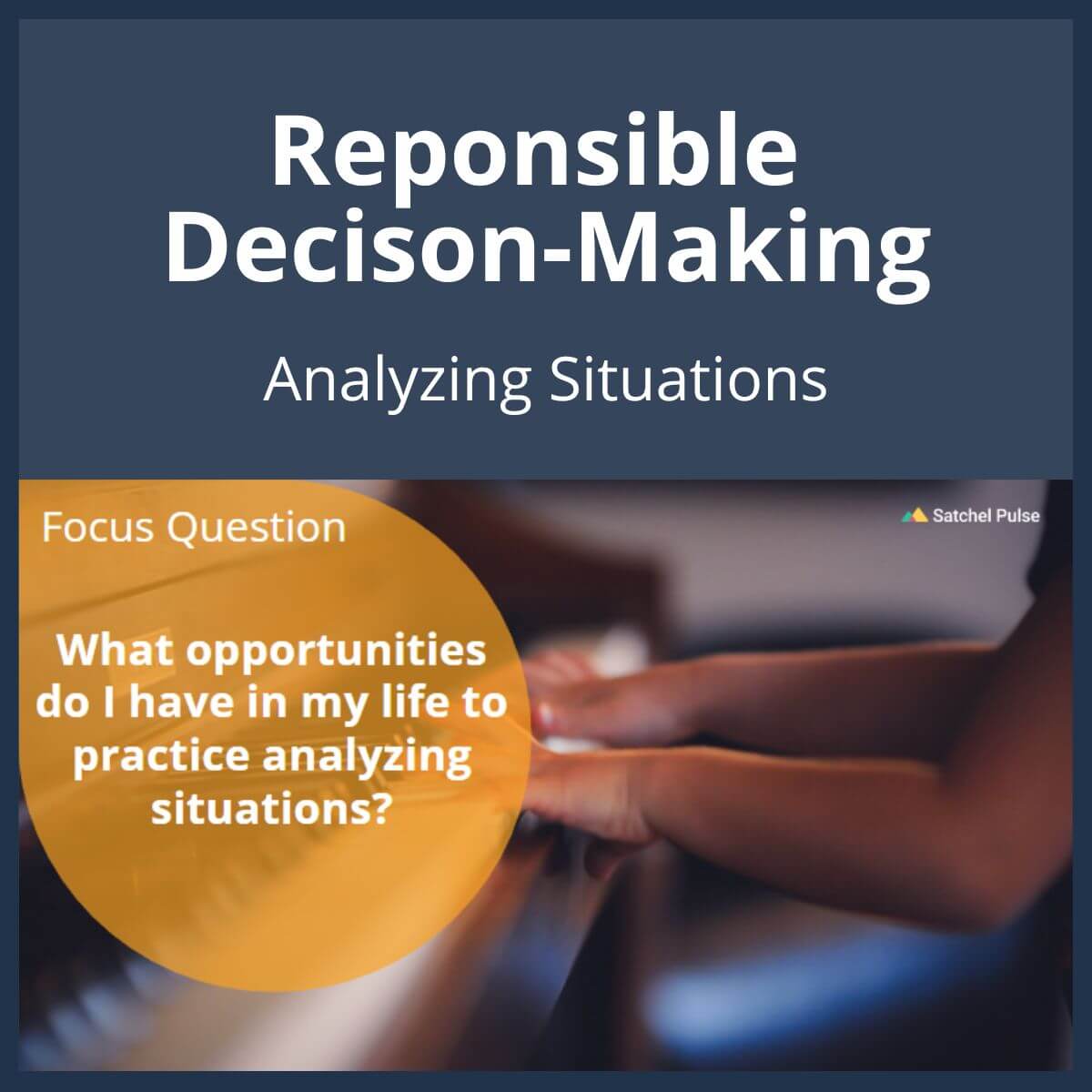SEL Lesson focusing on Analyzing Situations to use in your classroom as one of your SEL activities for Responsible Decision-Making
