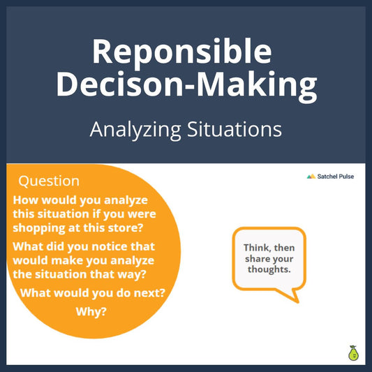 SEL Lesson focusing on Analyzing Situations to use in your classroom as one of your SEL activities for Responsible Decision-Making