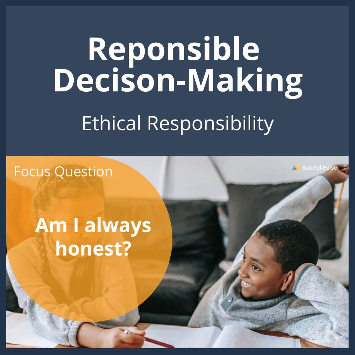 SEL Lesson focusing on Ethical Responsibility to use in your classroom as one of your SEL activities for Responsible Decision-Making