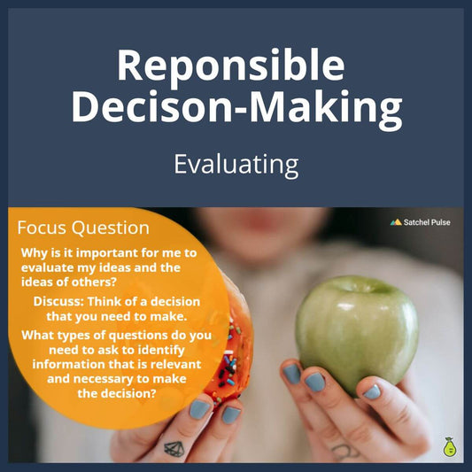 SEL Lesson focusing on Evaluating to use in your classroom as one of your SEL activities for Responsible Decision-Making