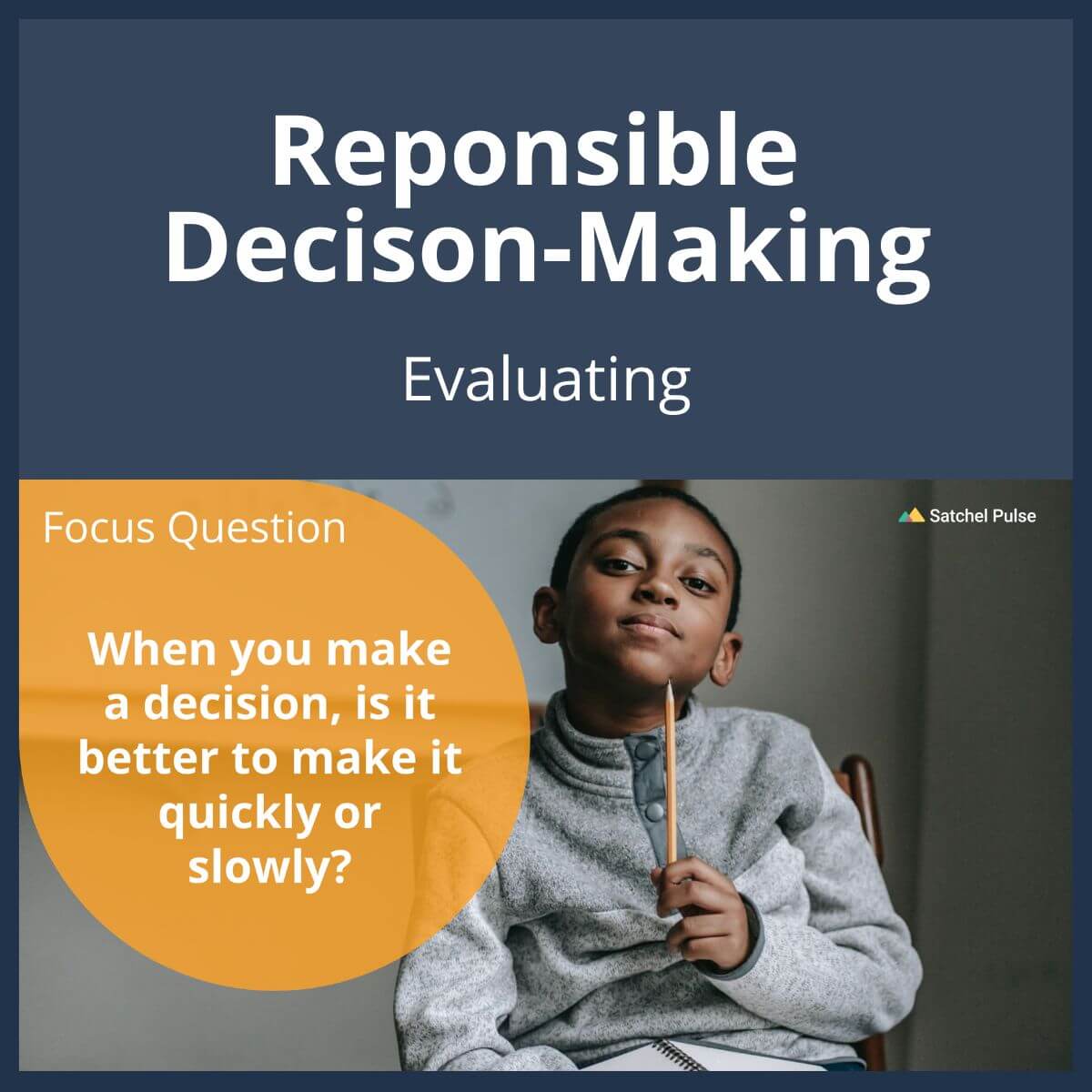 SEL Lesson focusing on Evaluating to use in your classroom as one of your SEL activities for Responsible Decision-Making