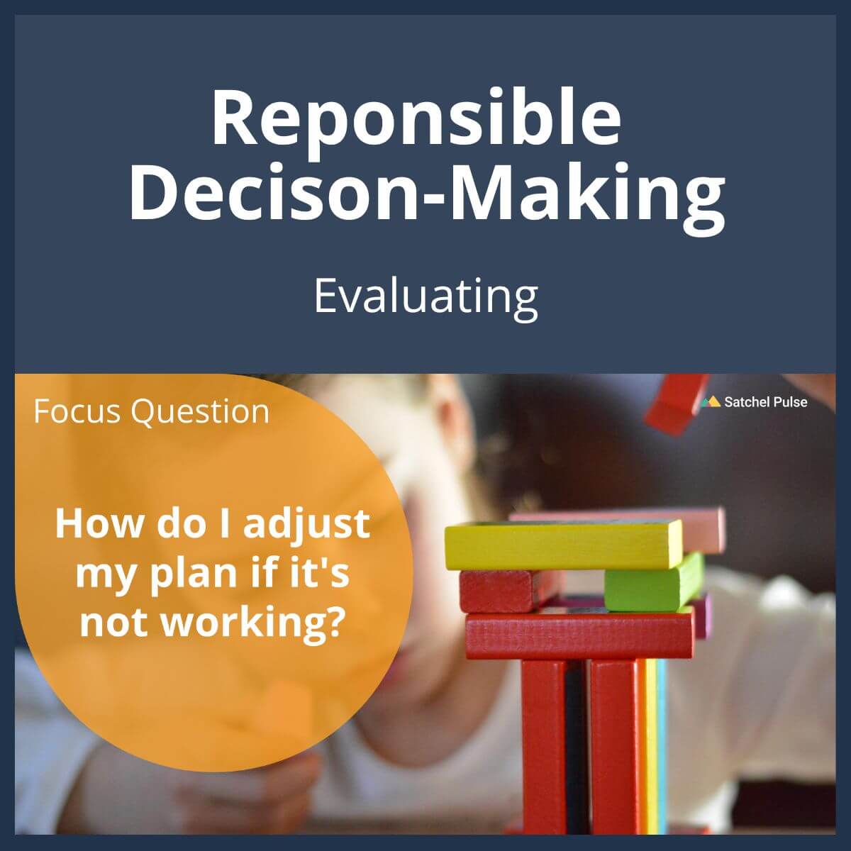 SEL Lesson focusing on Evaluating to use in your classroom as one of your SEL activities for Responsible Decision-Making