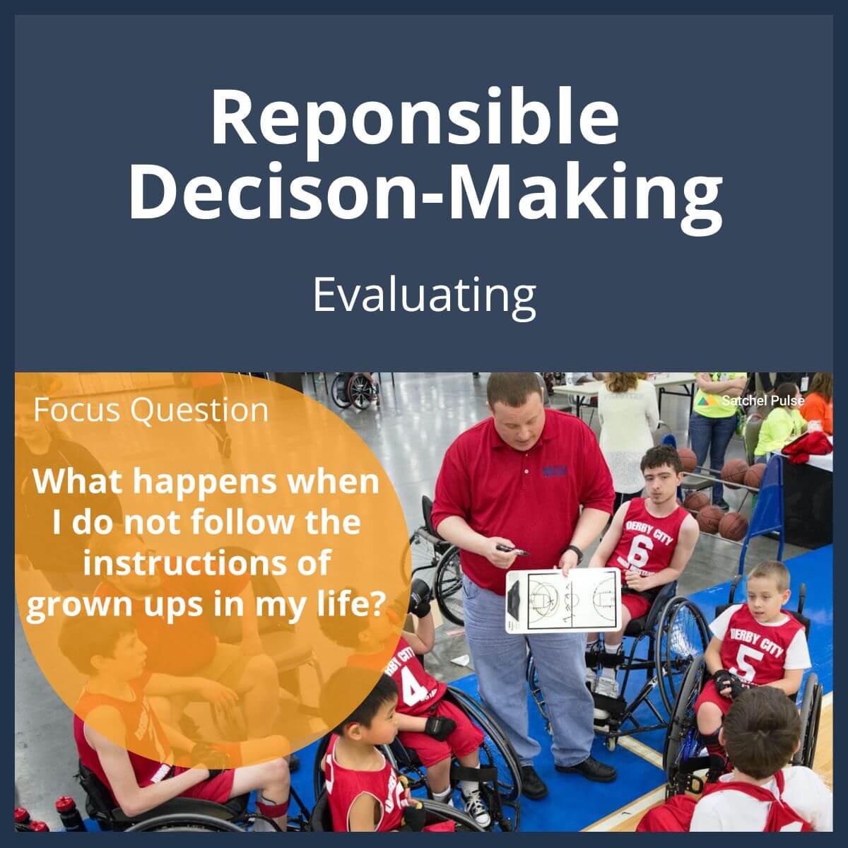SEL Lesson focusing on Evaluating to use in your classroom as one of your SEL activities for Responsible Decision-Making