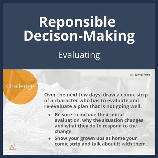 SEL Lesson focusing on Evaluating to use in your classroom as one of your SEL activities for Responsible Decision-Making