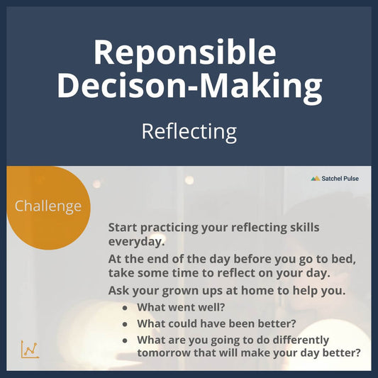 SEL Lesson focusing on Reflecting to use in your classroom as one of your SEL activities for Responsible Decision-Making
