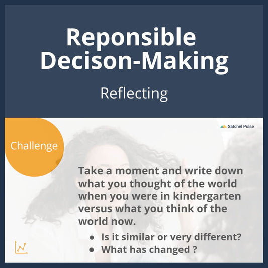 SEL Lesson focusing on Reflecting to use in your classroom as one of your SEL activities for Responsible Decision-Making