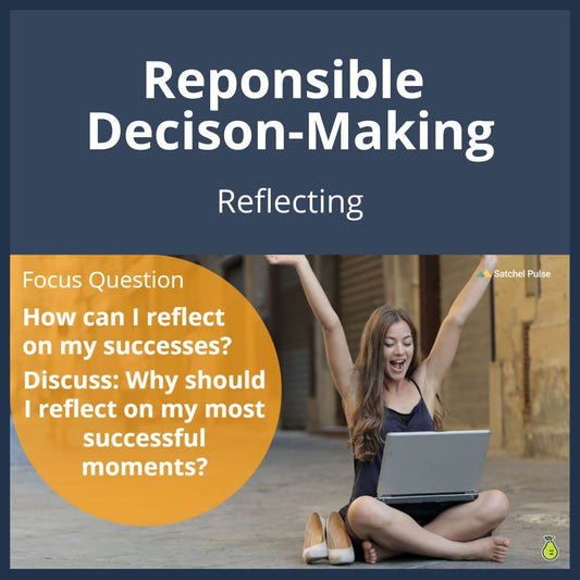 SEL Lesson focusing on Reflecting to use in your classroom as one of your SEL activities for Responsible Decision-Making