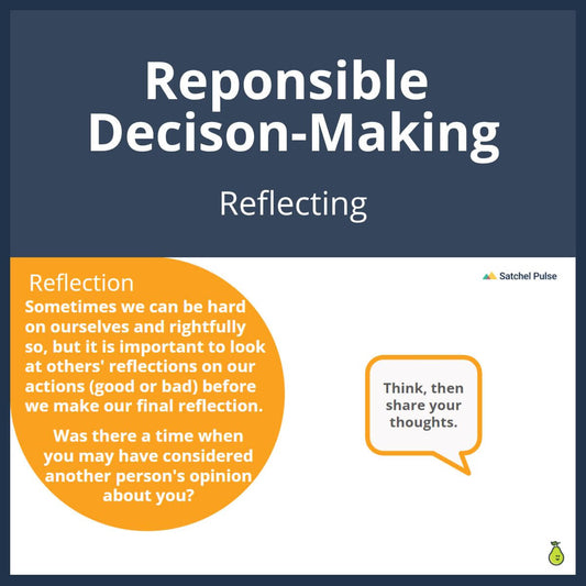 SEL Lesson focusing on Reflecting to use in your classroom as one of your SEL activities for Responsible Decision-Making