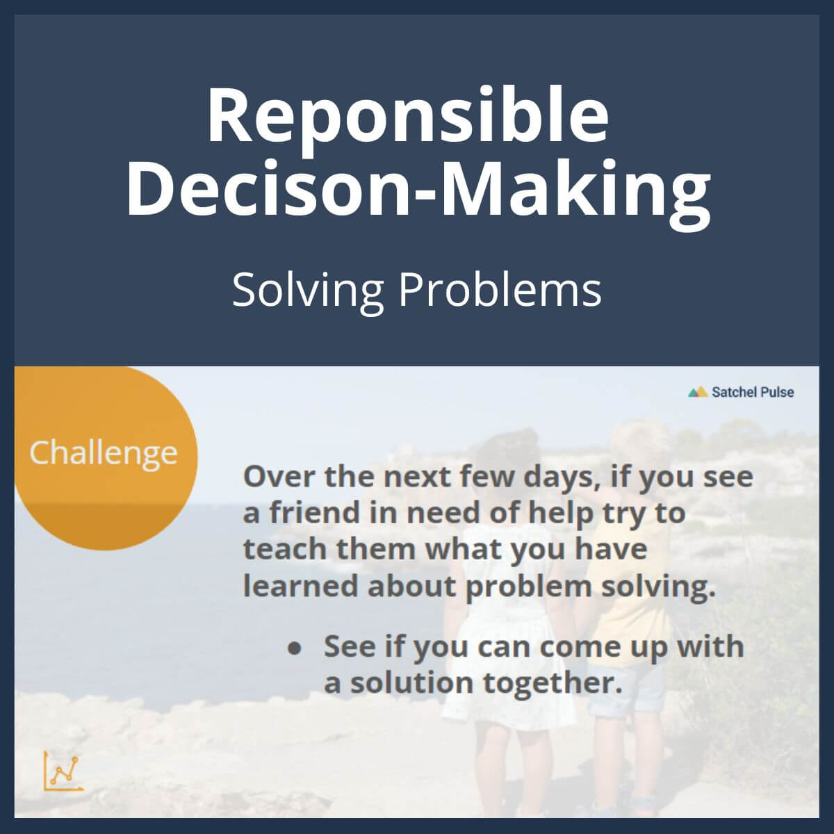 SEL Lesson focusing on Solving Problems to use in your classroom as one of your SEL activities for Responsible Decision-Making
