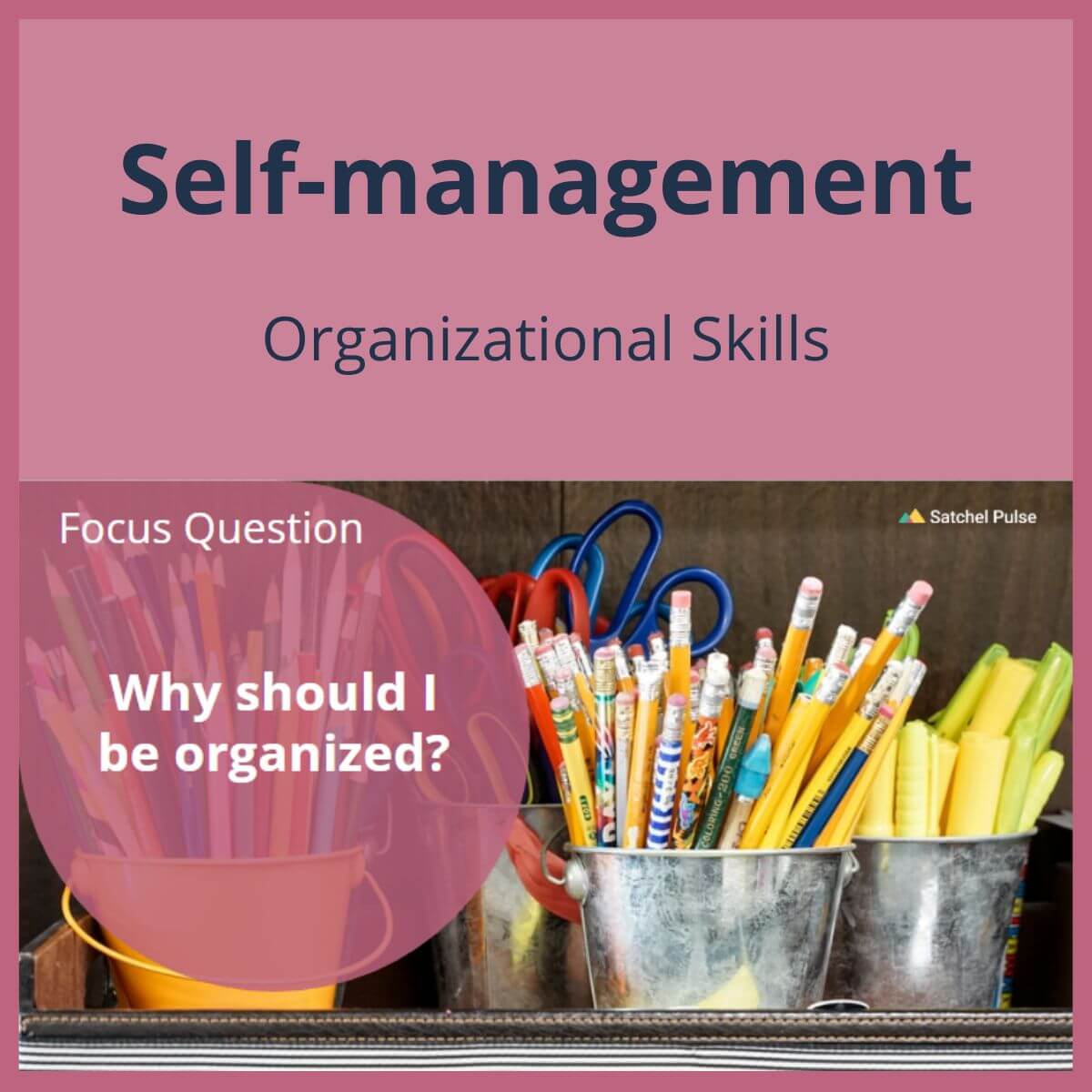 SEL Lesson focusing on Organizational Skills to use in your classroom as one of your SEL activities for Self-Management