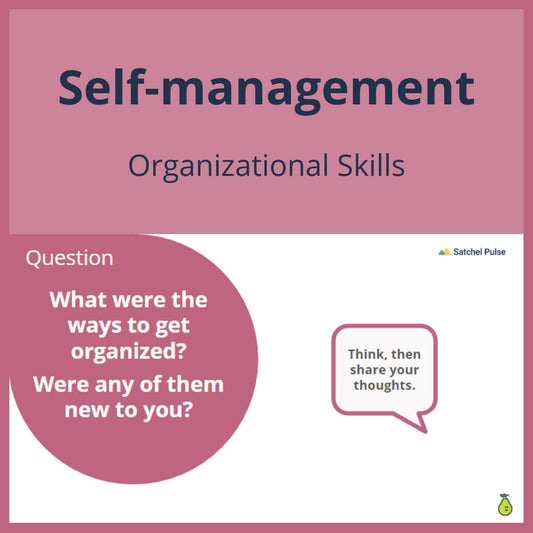 SEL Lesson focusing on Organizational Skills to use in your classroom as one of your SEL activities for Self-Management