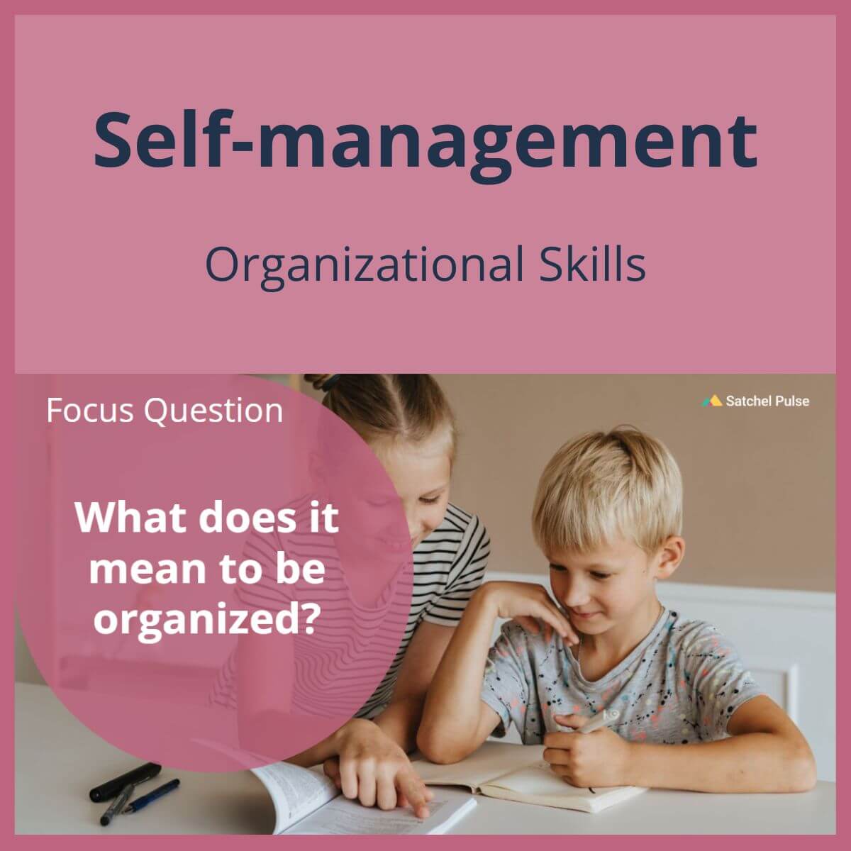 SEL Lesson focusing on Organizational Skills to use in your classroom as one of your SEL activities for Self-Management