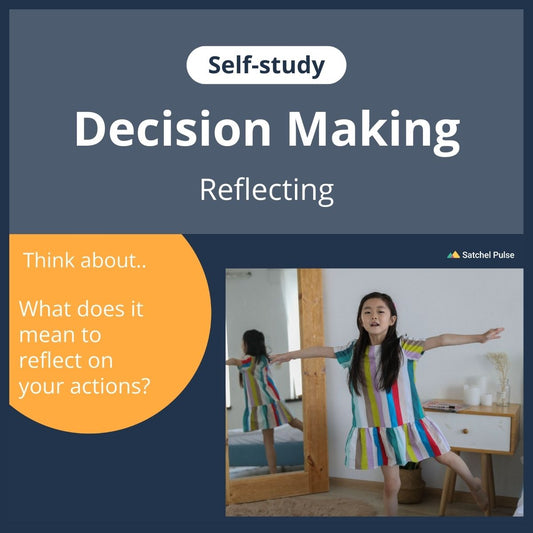 SEL self-study focusing on Reflecting to use in your classroom as one of your SEL activities for Responsible Decision-Making