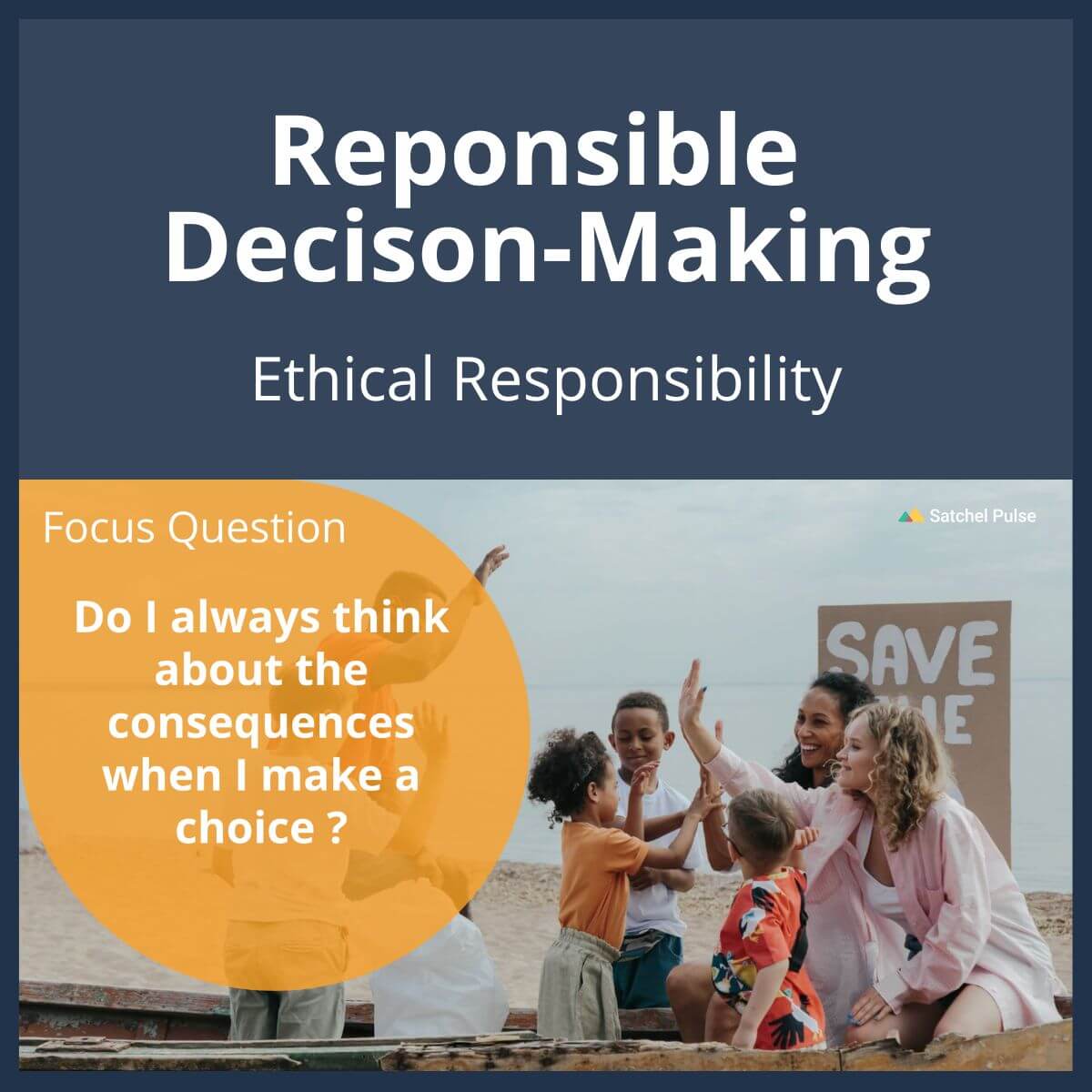 SEL Lesson focusing on Ethical Responsibility to use in your classroom as one of your SEL activities for Responsible Decision-Making