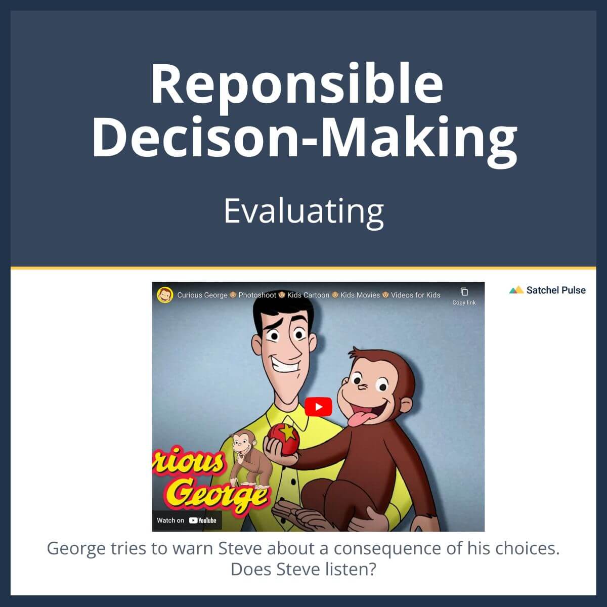 SEL Lesson focusing on Evaluating to use in your classroom as one of your SEL activities for Responsible Decision-Making