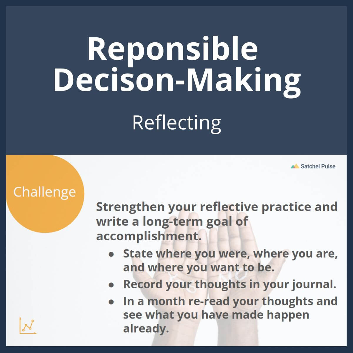 SEL Lesson focusing on Reflecting to use in your classroom as one of your SEL activities for Responsible Decision-Making